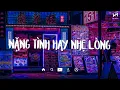 Download Lagu Nhạc chill TikTok - Nặng Tình Hay Nhẹ Lòng, Thằng Hầu, Duyên Trời Lấy - Nhạc Lofi Buồn Hot TikTok