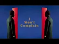 I Wont Complain Benjamin Clementine - A