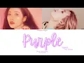 Download Lagu HyunA (현아) - Purple (보라색) (Feat. E'Dawn of PENTAGON) [Colour Coded Lyrics Han/Rom/Eng]