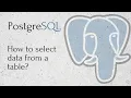 PostgreSQL - How to select data from a table