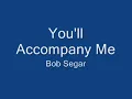 You'll Accomp'ny me lyrics