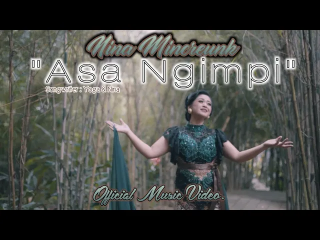 Download MP3 NINA MINCREUNK - ASA NGIMPI || SINGLE ALBUM PERDANA || OFFICIAL MUSIC VIDEO.