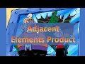 Adjacent Elements Product - Codesignal