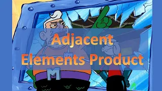 Adjacent Elements Product - Codesignal