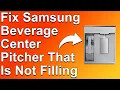 How To Fix Samsung Beverage Center Pitcher That Is Not Filling A Simple Troubleshoot Guide