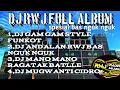 Download Lagu DJ RWJ FULL ALBUM || DJ CEKSOUND RWJ || DJ BASS BOSTER