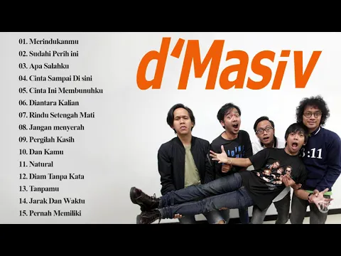 Download MP3 D'Masiv [Full Album] - Kumpulan Lagu D'Masiv Terbaik \u0026 Terpopuler Hingga Saat Ini