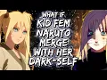What If Kid Fem-Naruto Merge With Her Dark-Self