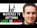 Is Wavemax TV Antenna Legit Or Scam Full Review