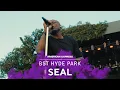 Download Lagu Seal | Crazy | Live at BST Hyde Park 2024