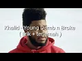Download Lagu Khalid - Young Dumb \u0026 Broke ( lirik + terjemah)