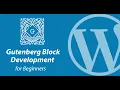 Getting Started with WordPress Gutenberg Block Development Tutorial
