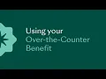 Medicare Advantage Using Your Over-the-Counter Benefit