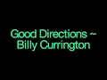 Good Directions ~ Billy Currington Lyrics