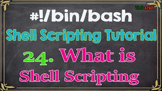 What is shell scripting and It s Advantages Tech Arkit Shell Scripting Tutorials 24