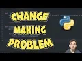 Change Making Problem Tutorial - Intro to Dynamic Programming with Python 3