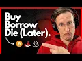 How I m Turning 0 21 Bitcoin Into An Infinite Fiat Money Machine Buy Borrow Die Strategy