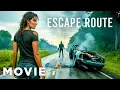 One Wrong Turn Could Kill Them Escape Route Full Thriller Movie