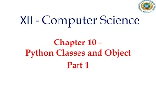 12 CS Python chapter 10 classes and objects part 1