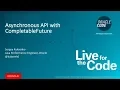 Asynchronous API with CompletableFuture