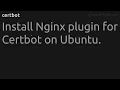 Install Nginx plugin for Certbot on Ubuntu
