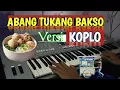 Abang Tukang Bakso versi KOPLO  (Karaoke Lirik)