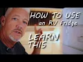 How to use an RV refrigerator RVAddict