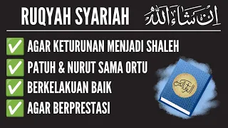 ruqyah u0026 doa agar keturunan anda menjadi sholeh pintar dan penurut
