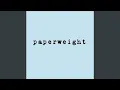 Paperweight by Joshua Radin and Schuyler Fisk