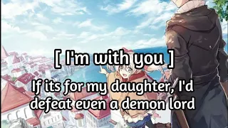 Download [ I'm with you ]If its for my daughter, I'd even defeat a demon lord Opening full MP3