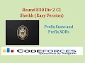 Codeforces Round 830 Div 2 C1 Sheikh Easy Version - Prefix Sums and Prefix XORs
