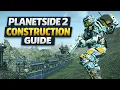 Planetside 2 Construction Guide 2026 Beginner to Advanced