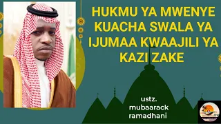 niipi hukmu ya mwenye kuacha swala ya ijumaa kwaajili ya kazi zake za kidunia