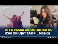 Download Lagu OLLA Ramlan Beri Sindiran Halus Usai Ramai Dihujat Ubah Gaya Penampilan hingga Tampil Heboh Nge-DJ