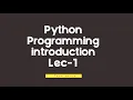 lec 1 Python Programming Introduction