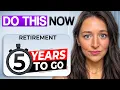 5 Years From Retirement Here s the Complete Planning Blueprint
