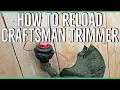 How to Reload Craftsman Weed Trimmer Easy Wind Head