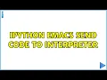 Ubuntu ipython emacs send code to interpreter