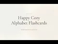 Printable Alphabet Flashcards for Kids Cozy Learning Cards