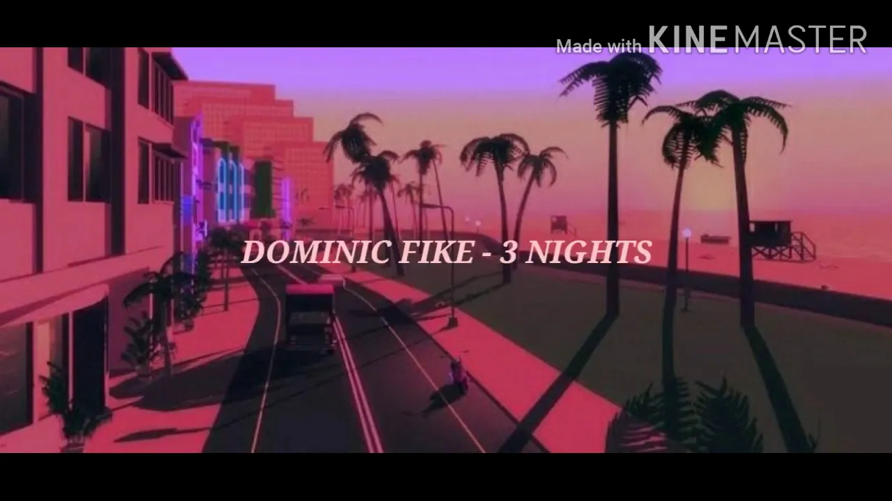 DOMINIC FIKE - 3 NIGHTS LYRICS
