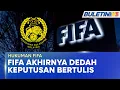 HUKUMAN FIFA | Jawatankuasa Rayuan Perinci Alasan Tolak Permohonan FAM