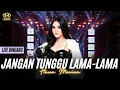Lagu JANGAN TUNGGU LAMA LAMA - HANA MONINA -  SERA LIVE BINUANG