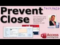 How to Prevent Users from Closing Forms in Microsoft Access Unless Specific Conditions Are Met