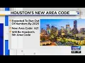 What do you think about Houston s 5th new area code