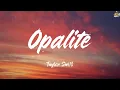 Opalite - Taylor Swift (Lyrics) Sabrina Carpenter, Ravyn Lenae, Raye