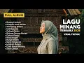 HITS MINANG 2025 – nonstop viral dan populer! #laguminang #laguhits #laguterbaru
