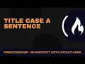 FreeCodeCamp Algorithme Title Case a Sentence en francais