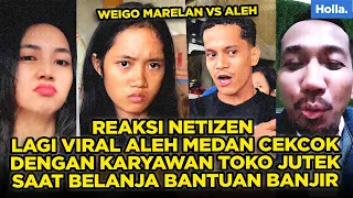 reaksi netizen lagi viral aleh medan cekcok dengan karyawan toko jutek saat belanja bantuan banjir