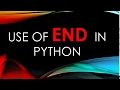 Python Programming - Use of End in Python