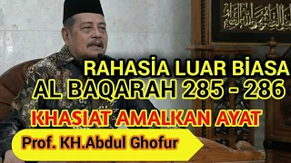 Download RAHASİA SURAT AL BAQARAH AYAT 285 - 286 LUAR BİASA, PROF. KH. ABDUL GHOFUR PENGASUH PP.SUNAN DRAJAD MP3